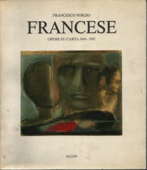 FRANCESE . OPERE SU CARTA 1944-1992