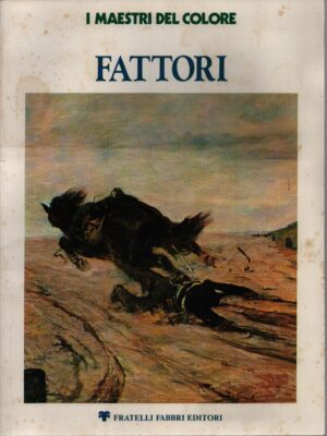 I MAESTRI DEL COLORE . GIOVANNI FATTORI