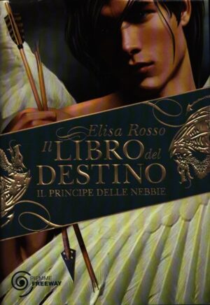 IL PRINCIPE DELLE NEBBIE . IL LIBRO DEL DESTINO