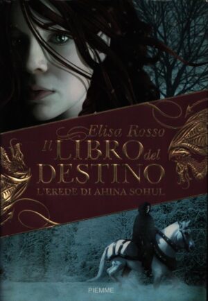 IL LIBRO DEL DESTINO   L'EREDE DI AHINA SOHUL