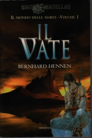IL VATE . IL MONDO DELLE MAREE . VOLUME I