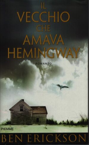 IL VECCHIO CHE AMAVA HEMINGWAY