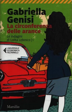 LA CIRCONFERENZA DELLE ARANCE . LE INDAGINI DI LOLITA LOBOSCO/1