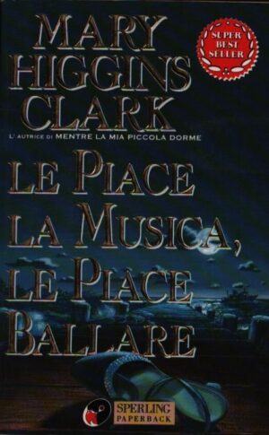 LE PIACE LA MUSICA, LE PIACE BALLARE