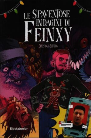 LE SPAVENTOSE INDAGINI DI FEINXY . CHRISTMAS EDITION