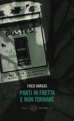 PARTI IN FRETTA E NON TORNARE