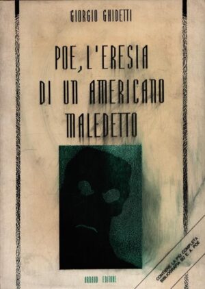 POE . L'ERESIA DI UN AMERICANO MALEDETTO
