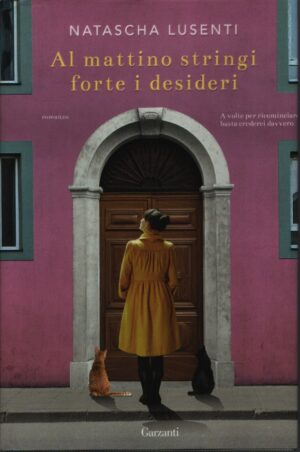 AL MATTINO STRINGI FORTE I DESIDERI