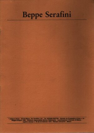 BEPPE SERAFINI . (ESTRATTO DA PROSPETTIVE D'ARTE N. 54)