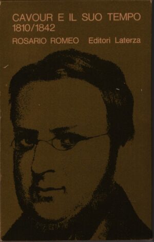 CAVOUR E IL SUO TEMPO (1810-1842)