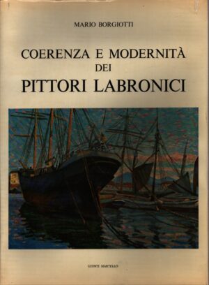 COERENZA E MODERNITÁ DEI PITTORI LABRONICI