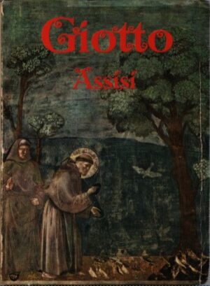 ASSISI - 24 AFFRESCHI DI GIOTTO (LEPORELLO)