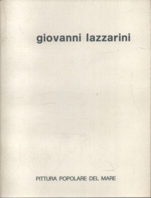 GIOVANNI LAZZARINI . PITTURA POPOLARE DEL MARE