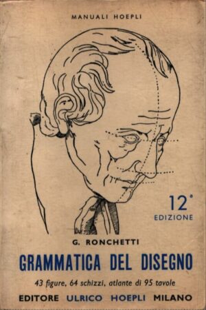 GRAMMATICA DEL DISEGNO . METODO PRATICO PER IMPARARE IL DISEGNO