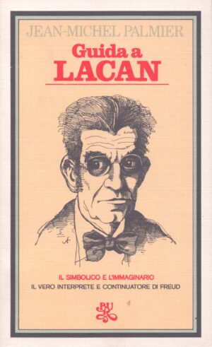 GUIDA A LACAN . IL SIMBOLICO E L'IMMAGINARIO
