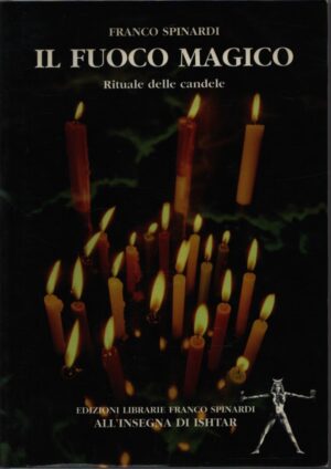 IL FUOCO MAGICO . RITUALE DELLE CANDELE