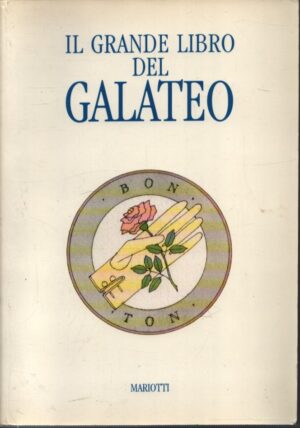 IL GRANDE LIBRO DEL GALATEO