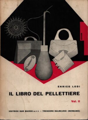 IL LIBRO DEL PELLETTIERE . VOLUME SECONDO