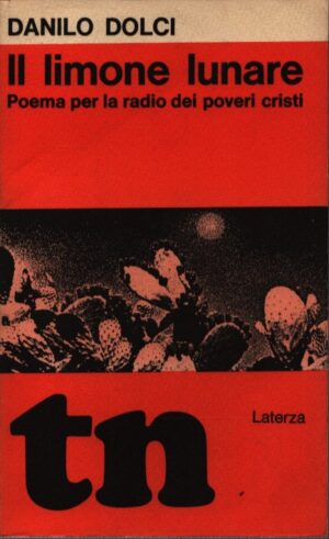 IL LIMONE LUNARE . POEMA PER LA RADIO DEI POVERI CRISTI