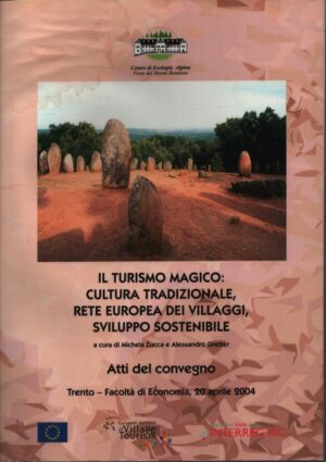 IL TURISMO MAGICO: CULTURA TRADIZIONALE, RETE EUROPEA DEI VILLAGGI, SVILUPPO SOSTENIBILE