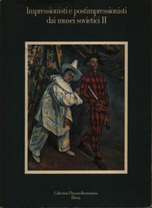 IMPRESSIONISTI E POSTIMPRESSIONISTI DAI MUSEI SOVIETICI II