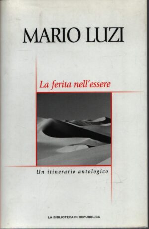 LA FERITA NELL'ESSERE . UN ITINERARIO ANTOLOGICO