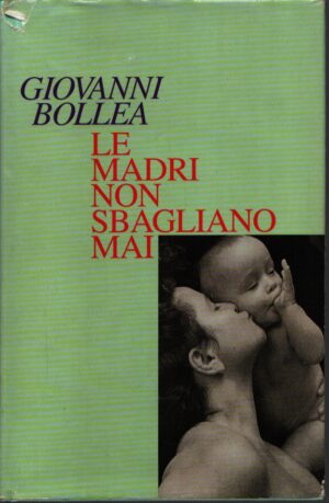 LE MADRI NON SBAGLIANO MAI