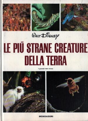 LE PIÙ STRANE CREATURE DELLA TERRA