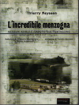 L'INCREDIBILE MENZOGNA . NESSUN AEREO È CADUTO SUL PENTAGONO