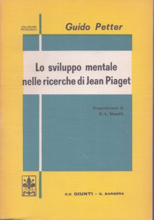 LO SVILUPPO MENTALE NELLE RICERCHE DI JEAN PIAGET