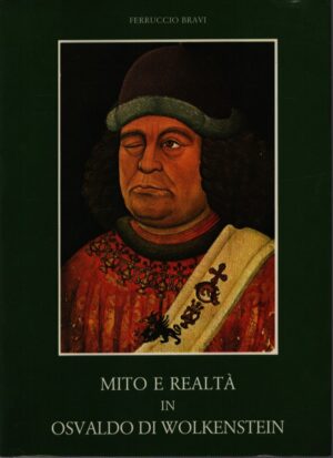 MITO E REALTÀ IN OSVALDO DI WOLKENSTEIN