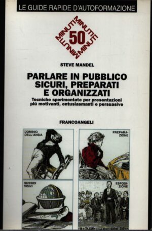 PARLARE IN PUBBLICO SICURI, PREPARATI E ORGANIZZATI