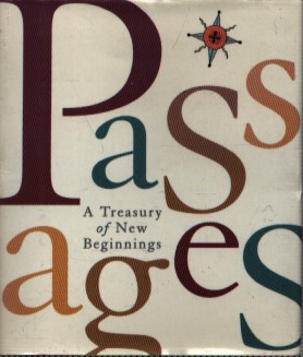 PASSAGES . A TREASURY OF NEW BEGINNINGS