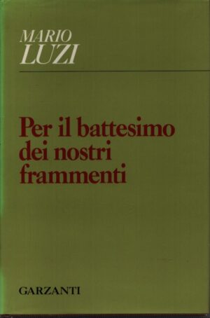 PER IL BATTESIMO DEI NOSTRI FRAMMENTI