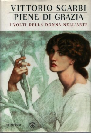 PIENE DI GRAZIA . I VOLTI DELLA DONNA NELL'ARTE
