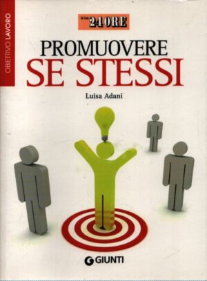 PROMUOVERE SE STESSI . OBIETTIVO LAVORO