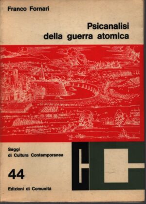 PSICANALISI DELLA GUERRA ATOMICA