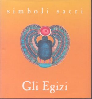 SIMBOLI SACRI . GLI EGIZI