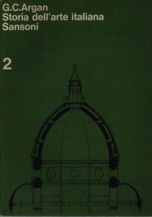 STORIA DELL'ARTE ITALIANA . VOLUME SECONDO . IL TRECENTO E IL QUATTROCENTO