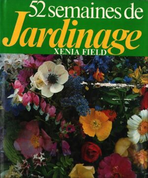 52 SEMAINES DE JARDINAGE