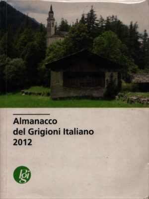 ALMANACCO DEL GRIGIONI ITALIANO 2012