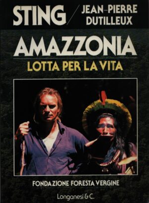 AMAZZONIA . LOTTA PER LA VITA