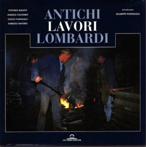 ANTICHI LAVORI LOMBARDI