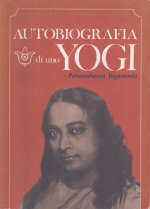 AUTOBIOGRAFIA DI UNO YOGI
