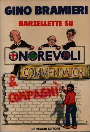 BARZELLETTE SU ONOREVOLI, COMMENDATORI E COMPAGNI