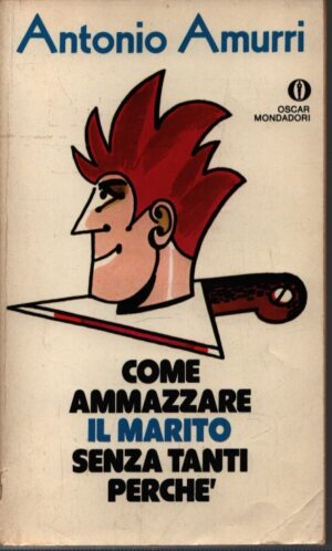 COME AMMAZZARE IL MARITO SENZA TANTI PERCHÉ
