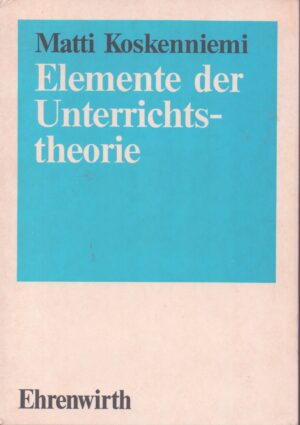 ELEMENTE DER UNTERRICHTSTHEORIE