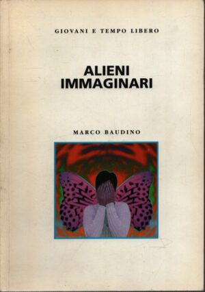 ALIENI IMMAGINARI . GIOVANI E TEMPO LIBERO