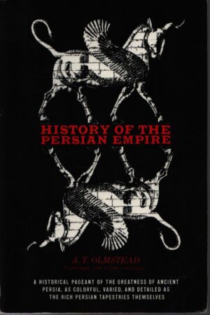 HISTORY OF THE PERSIAN EMPIRE