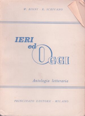 IERI ED OGGI . ANTOLOGIA LETTERARIA